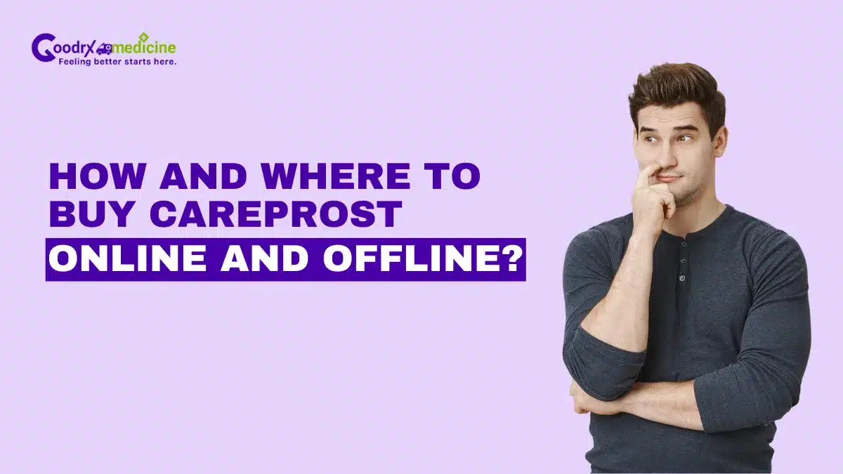 How and Where to buy Careprost online and offline?