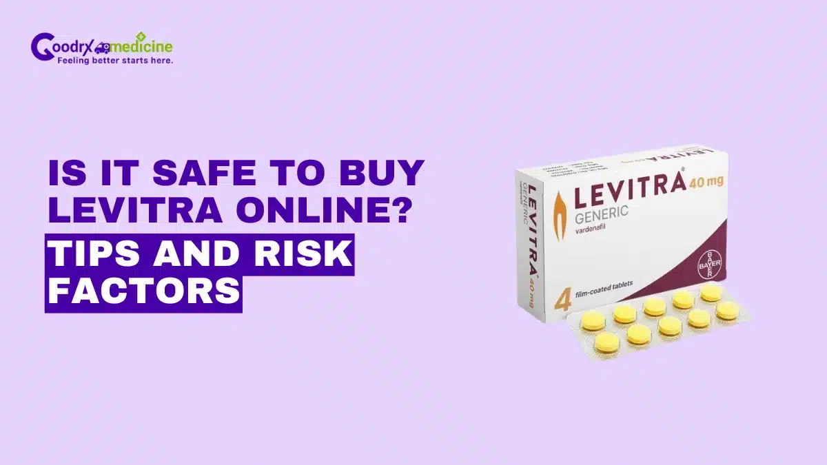 Is it safe to buy Levitra online? Tips and Risk factors